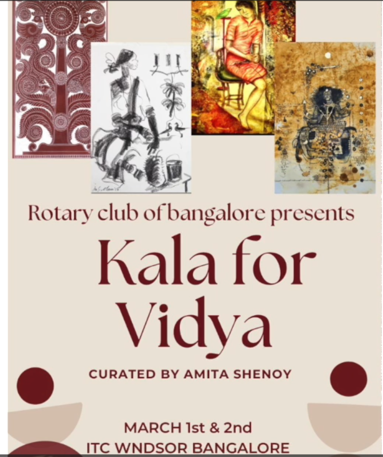 ರೋಟರಿ ಕ್ಲಬ್ ಆಫ್ ಬೆಂಗಳೂರು ಪ್ರಸ್ತುತಪಡಿಸುತ್ತಿದೆ - “ವಿದ್ಯೆಗಾಗಿ ಕಲೆ”(ಕಲಾ ಫಾರ್ ವಿದ್ಯಾ).
