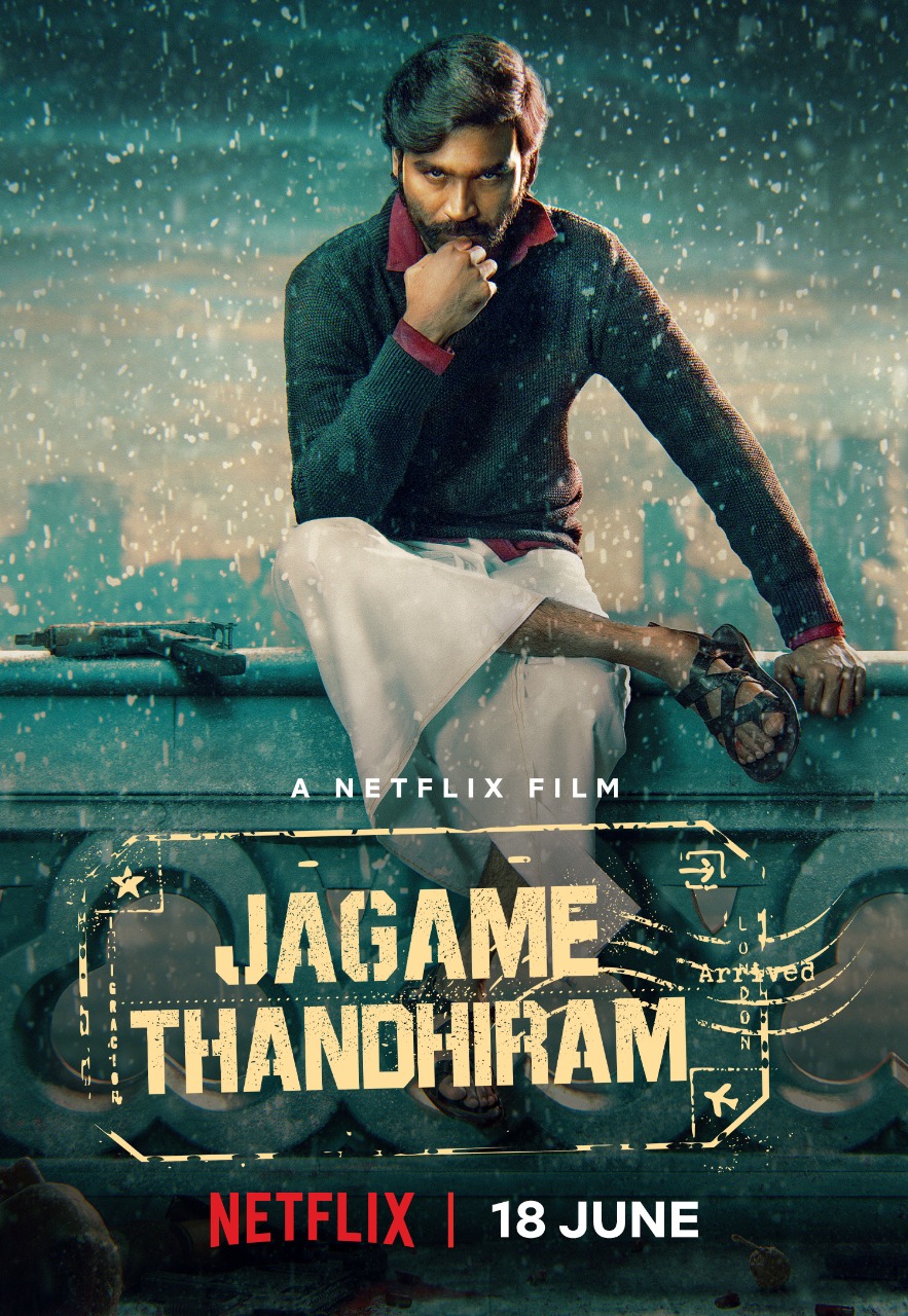 ಜೂನ್ 18ಕ್ಕೆ ನೆಟ್​​ಫ್ಲಿಕ್ಸ್​ನಲ್ಲಿ ಧನುಷ್​ ನಟನೆಯ ಜಗಮೇ ತಂಧಿರಮ್ ಬಿಡುಗಡೆ